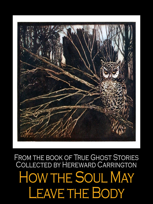 Title details for How the Soul May Leave the Body by Hereward Carrington - Available